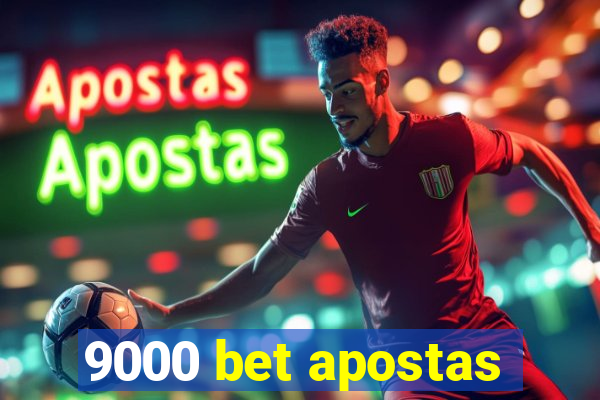 9000 bet apostas